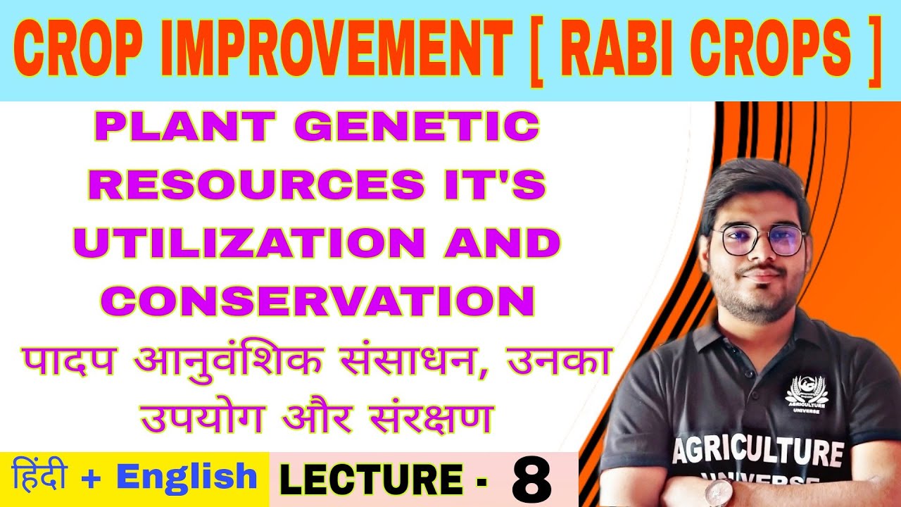 plant genetic resources it's utilization and conservation || crop improvement rabi crops