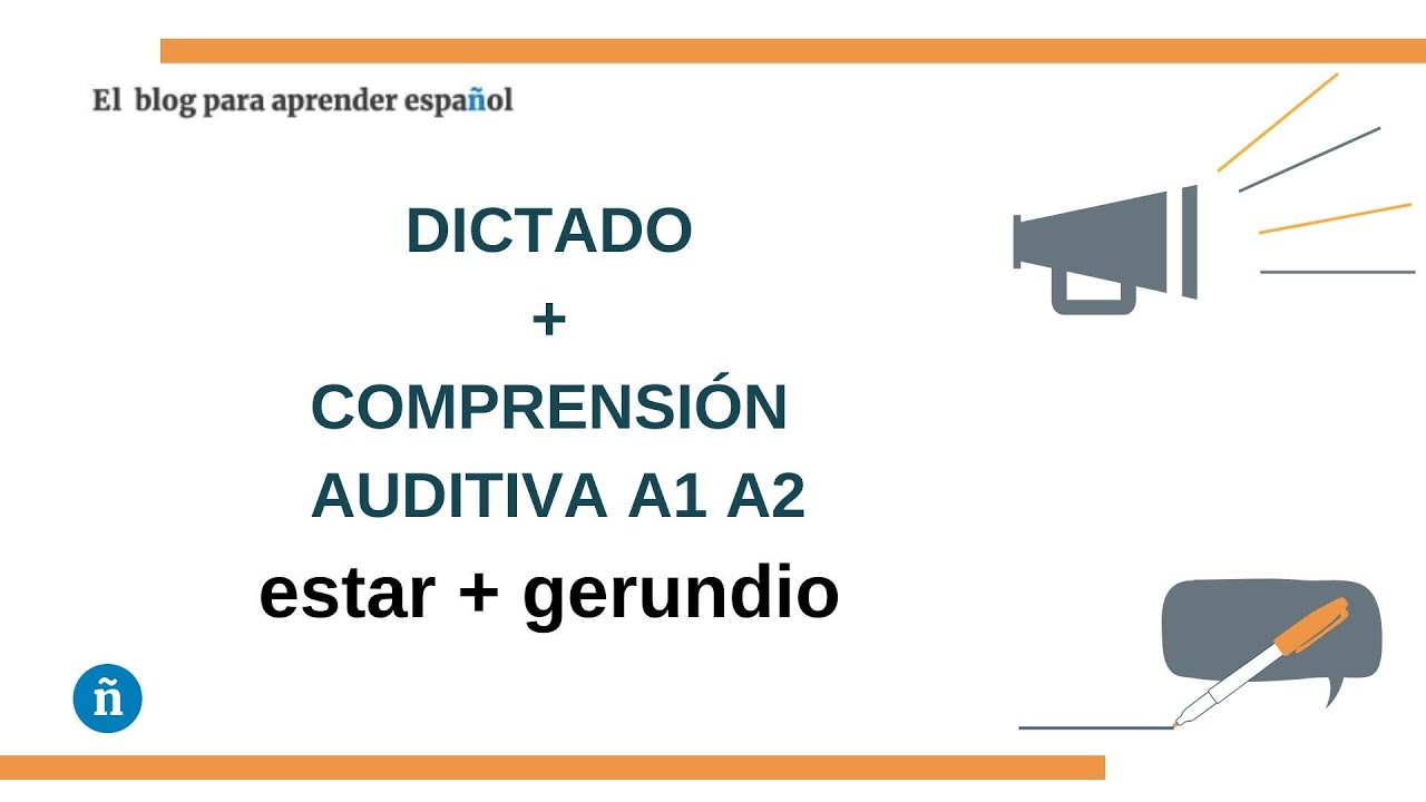 Dictado en espa&ntilde;ol y comprensi&oacute;n auditiva &middot; ELE A1 A2 &middot; Estar + Gerundio