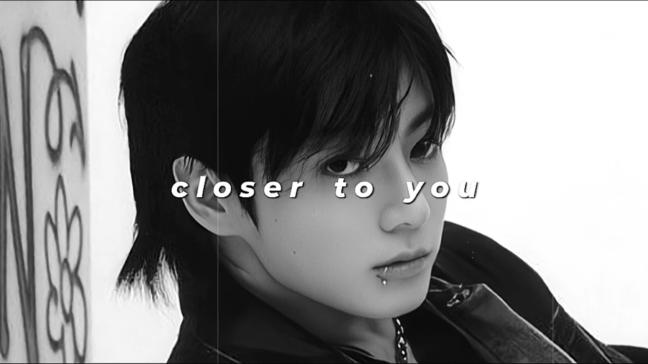 jungkook - closer to you (slowed + reverb)