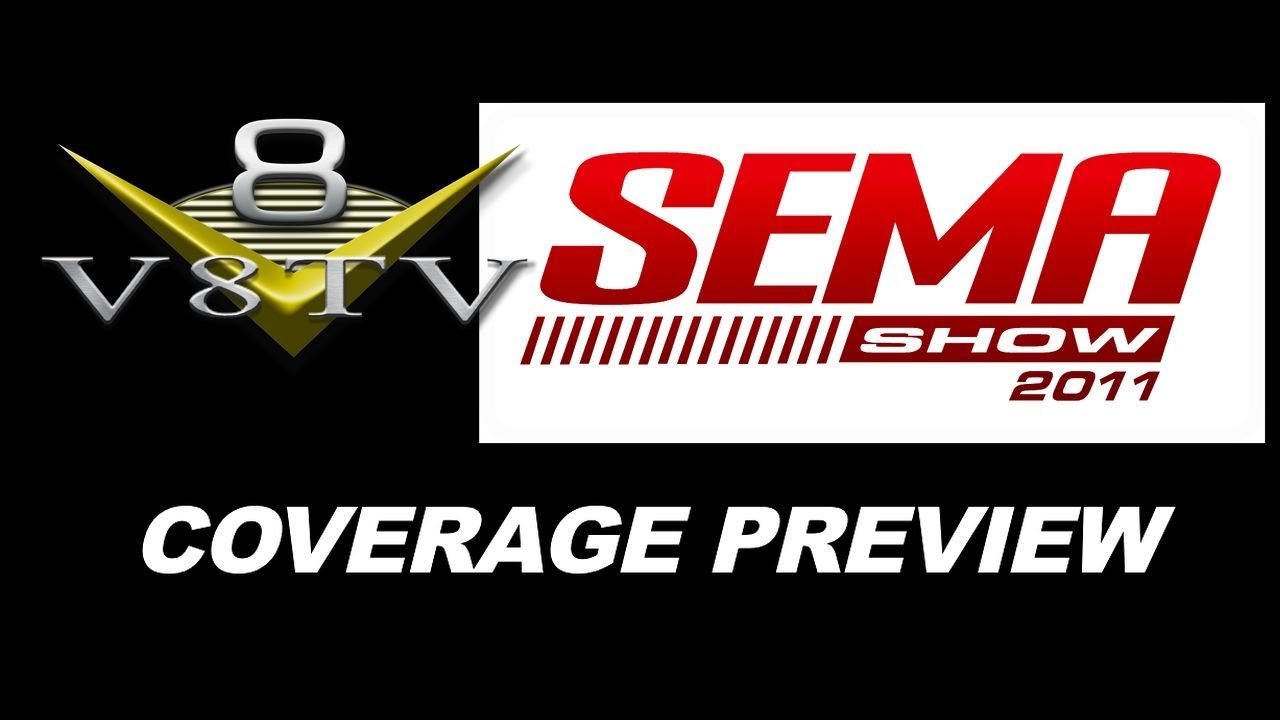 2011 SEMA Show Coverage Preview Video V8TV