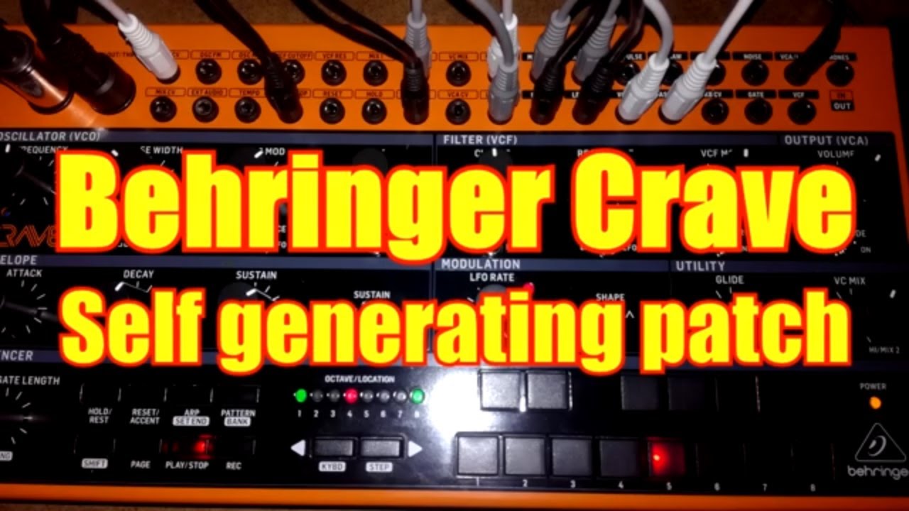Behringer Crave - Self generating patch