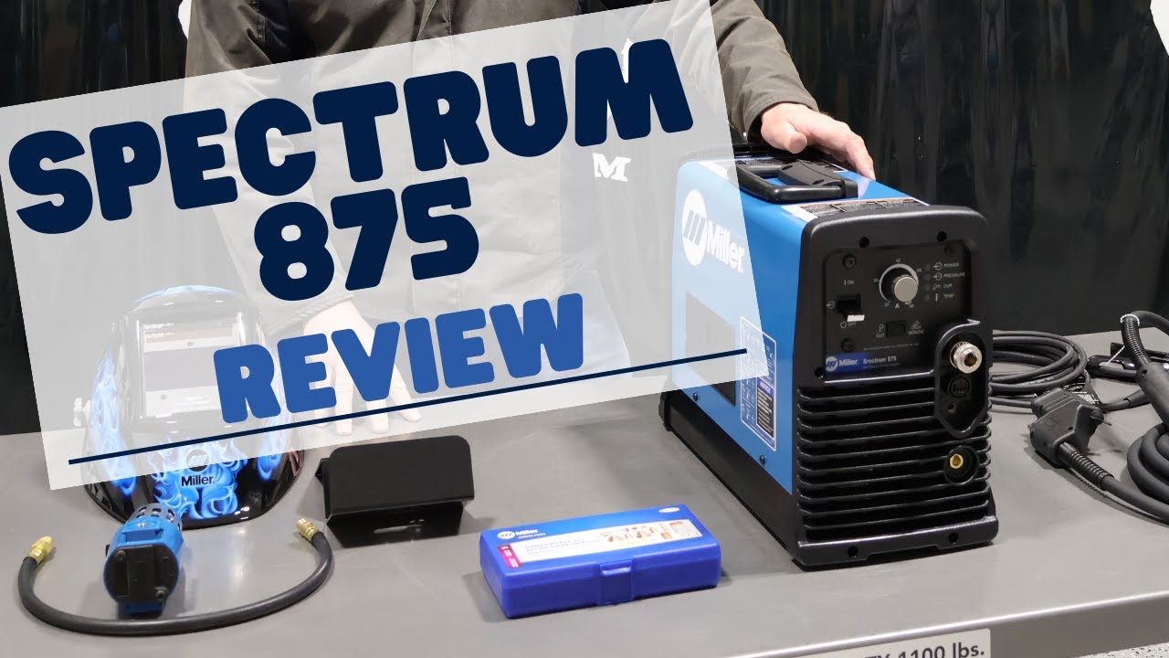 Miller Spectrum 875 Plasma Cutter Review 907583