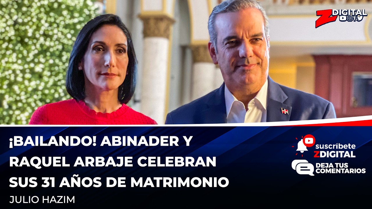 ¡Bailando! Abinader y Raquel Arbaje celebran sus 31 años de matrimonio