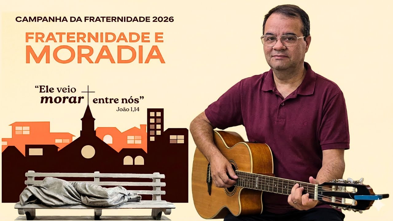 2026 Hino da Campanha da Fraternidade - Canto oficial 