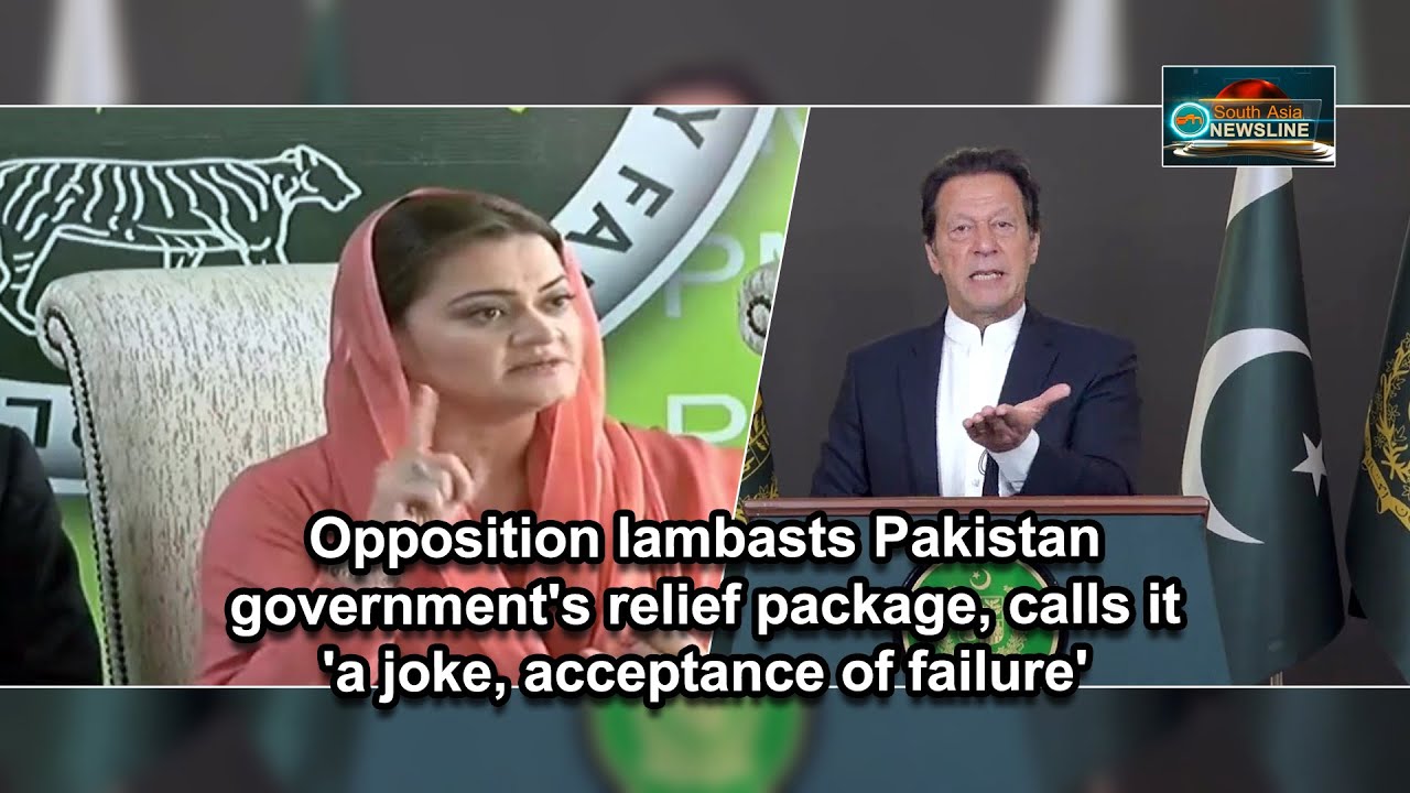 Opposition lambasts Pakistan government's relief package, calls it 'a joke, acceptance of failure'