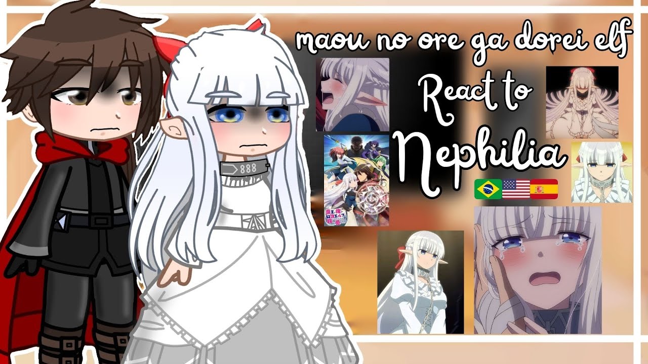 &bull;&deg; Maou no ore ga dorei Elf &deg;&bull; React to Nephilia Gacha Club [🇧🇷🇺🇲🇪🇸]