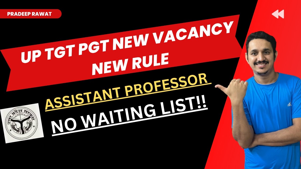 UP TGT PGT 2026 NEW VACANCY || UP ASSISTANT PROFESSOR VACANCY UPDATE || NO WAITING LIST RULE #upessc