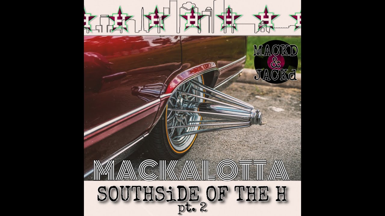 SOUTHSiDE OF THE H (pt.2) - 70min / MACKD & JACKd / Slowed & Chopped