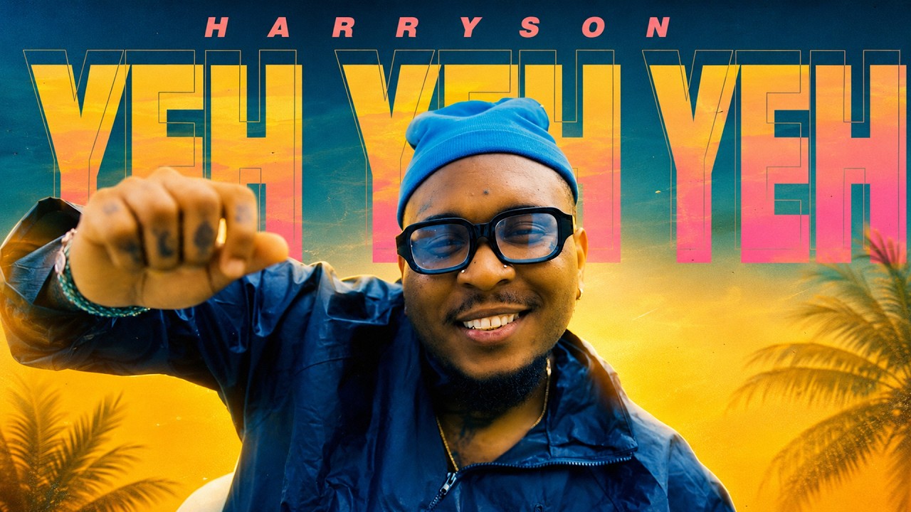 HARRYSON - YEH YEH YEH (OFFICIAL VIDEO)