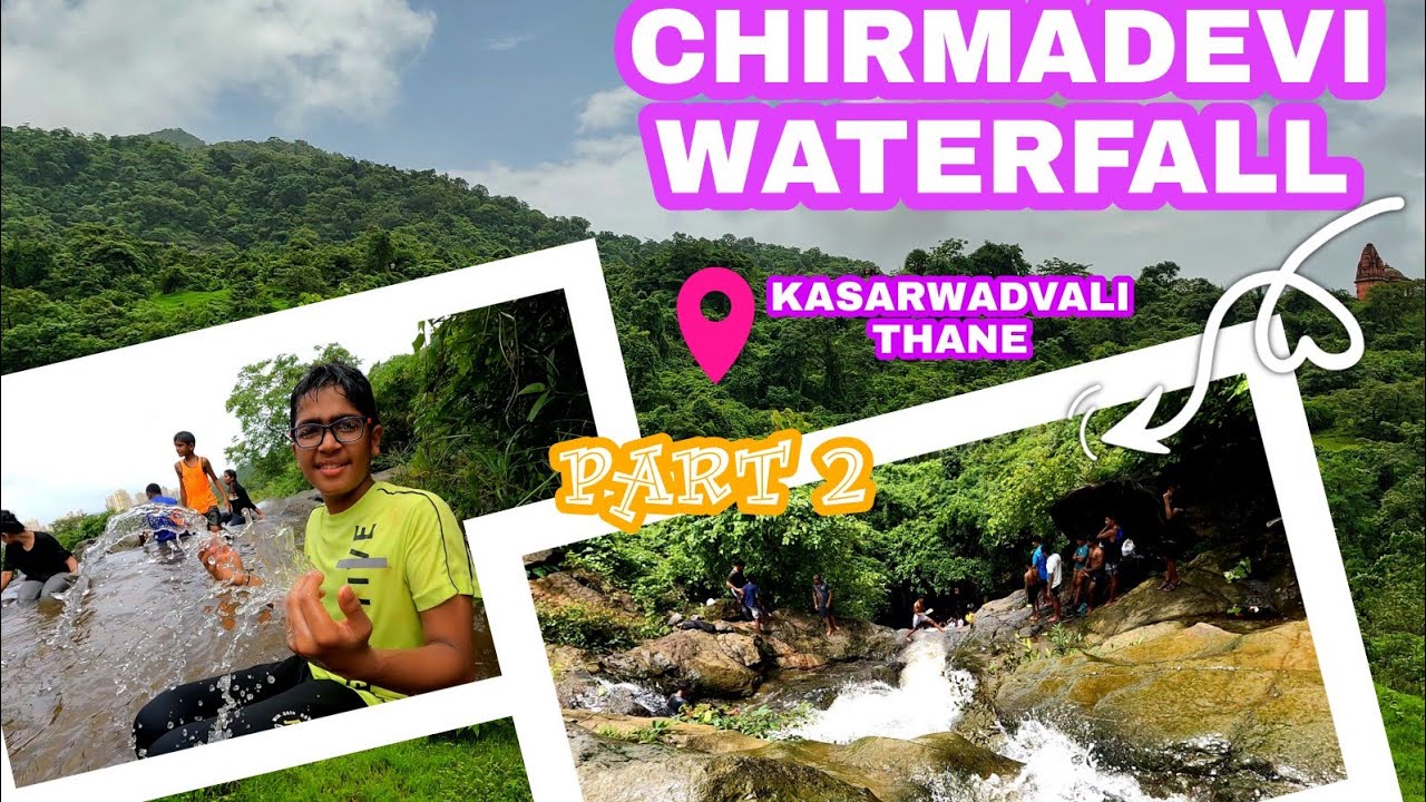 CHIRMADEVI WATERFALL PART2 | KASARWADVALI WATERFALL | Thane Travel Vlog