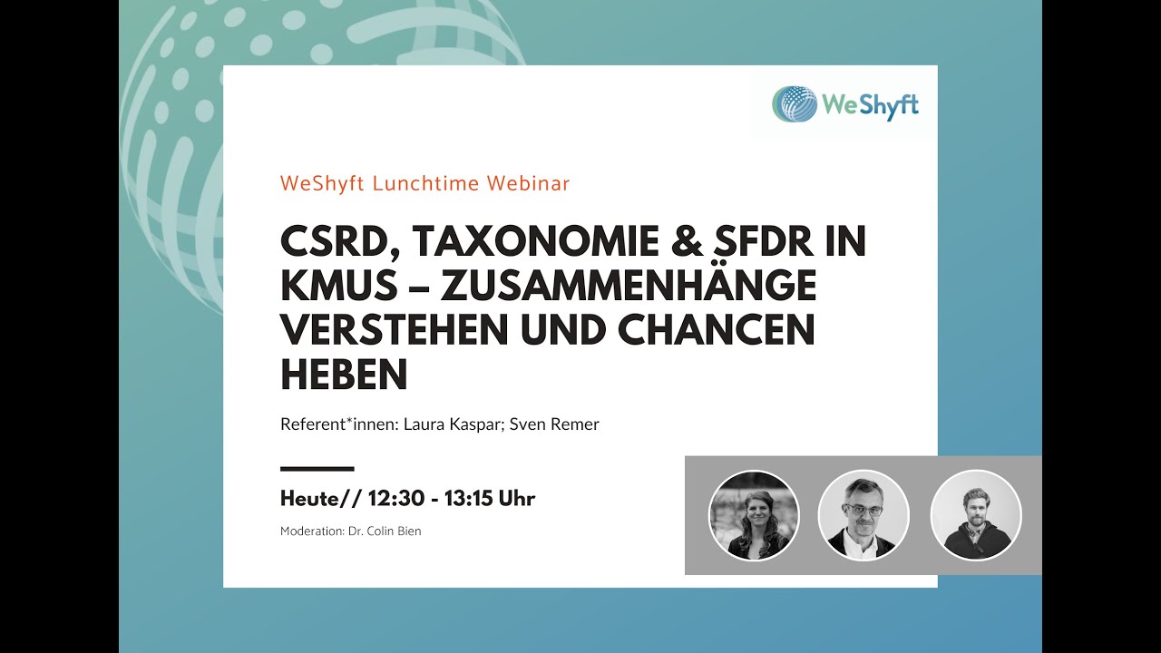 #15 WeShyft Webinar: CSRD, Taxonomie & SFDR in KMUs – Zusammenhänge verstehen und Chancen heben