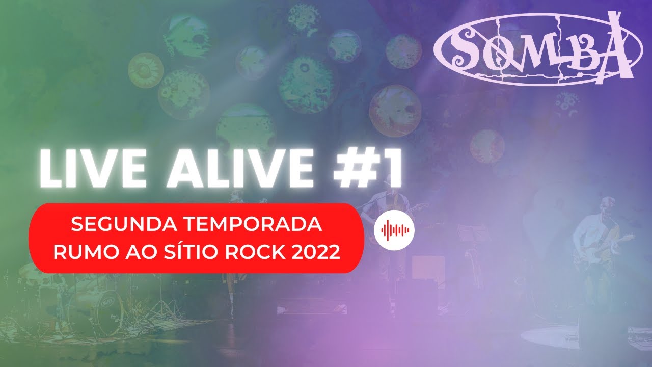 SOMBA - Live alive #1 - 2a. Temporada - 27/07/2022