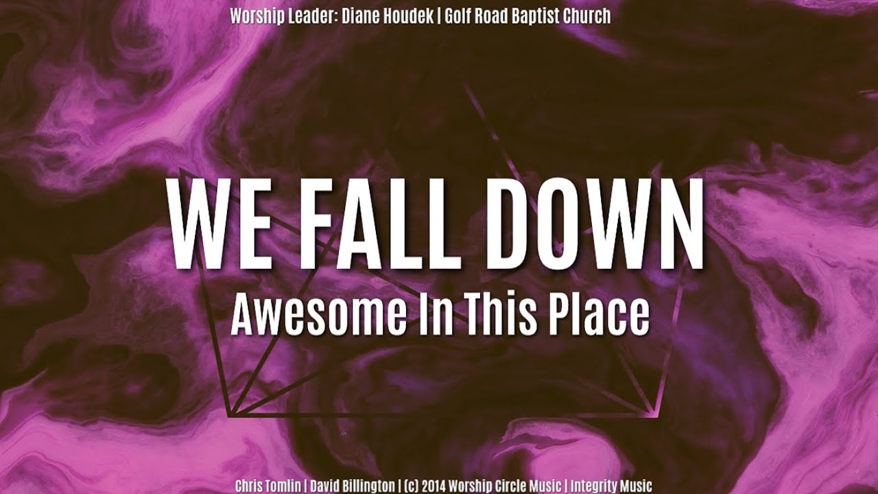 WE FALL DOWN (AWESOME IN THIS PLACE) -- ((COVER)) - diane houdek