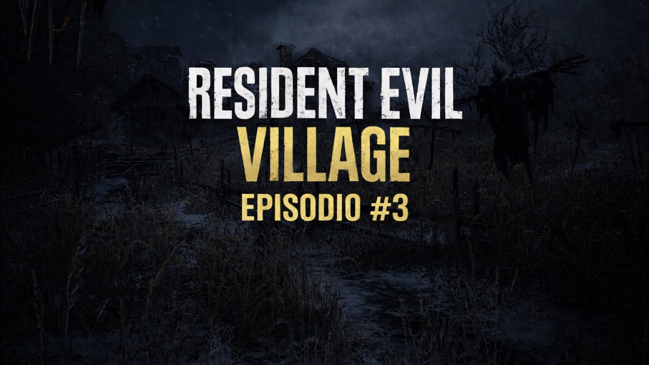 Resident evil village episodio #3