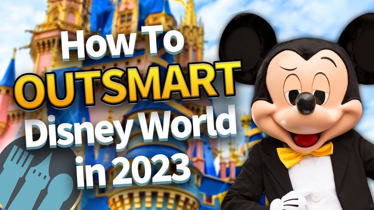 How to Outsmart Disney World in 2023