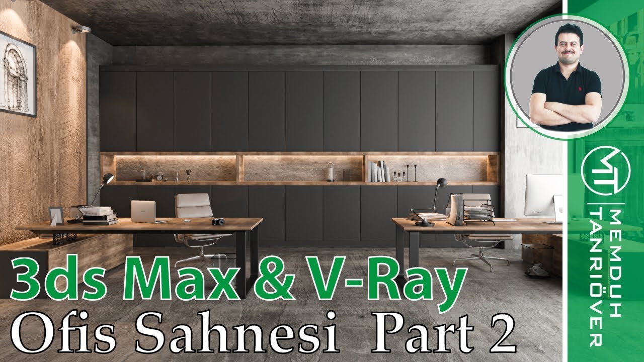 3ds Max ve V-Ray Ofis Sahnesi Modelleme Part 2 | 3d Max Kursu | 3d Max Eğitim | Memduh Tanrı&ouml;ver