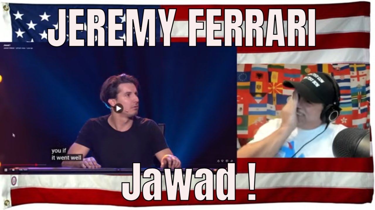 Jawad ! -  JEREMY FERRARI - REACTION