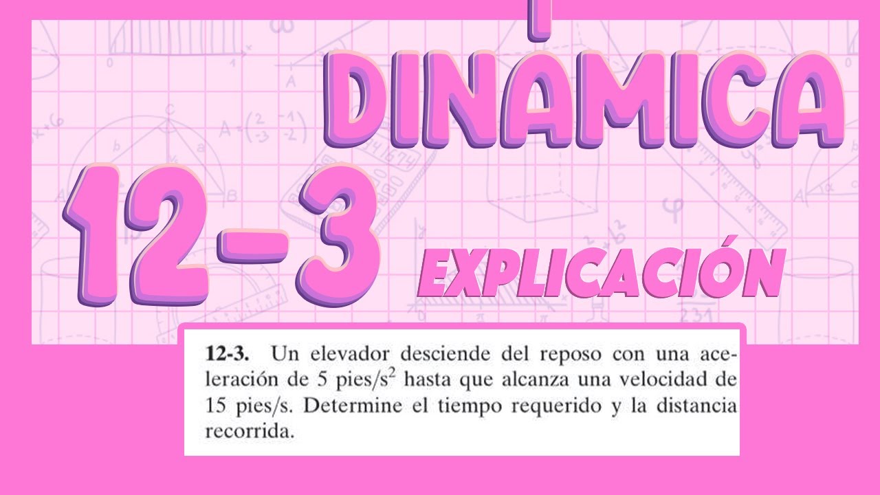 12- 3 ✅  DINÁMICA DE HIBBELER EXPLICACIÓN