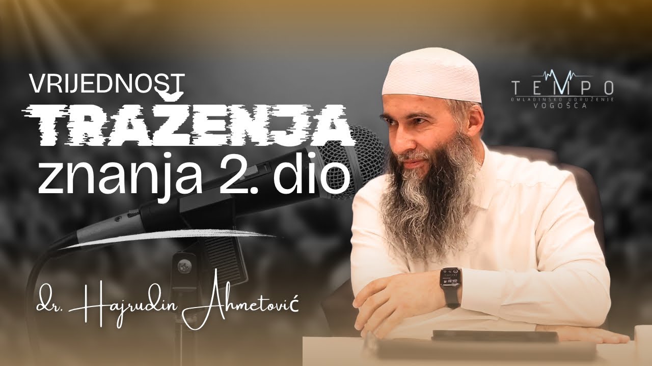 dr. Hajrudin Ahmetović |𝐕𝐫𝐥𝐢𝐧𝐞 𝐨𝐧𝐢𝐡 𝐤𝐨𝐣𝐢 𝐭𝐫𝐚𝐳̌𝐞 𝐯𝐣𝐞𝐫𝐬𝐤𝐨 𝐳𝐧𝐚𝐧𝐣𝐞 2 dio.| OU Tempo 2025