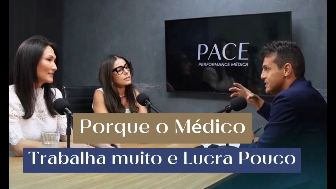 Episódio 1 - Porque o Médico Trabalha Muito e Lucra Pouco