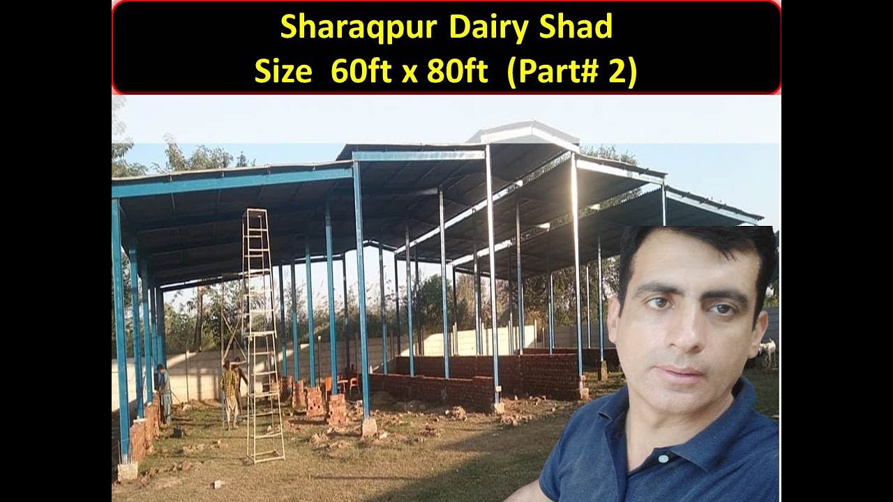 Sharaqpur Dairy Shed 60ft x 80ft Part # 2