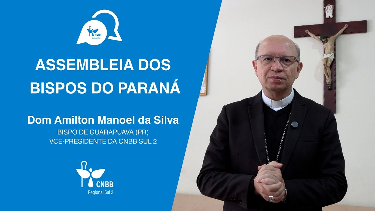 Avaliação da Assembleia dos Bispos do Paraná | Dom Amilton Manoel da Silva