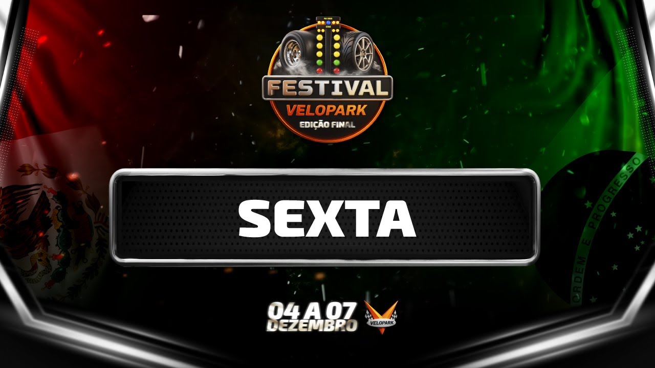 AO VIVO - SEXTA / Festival Velopark - Edi&ccedil;&atilde;o Final