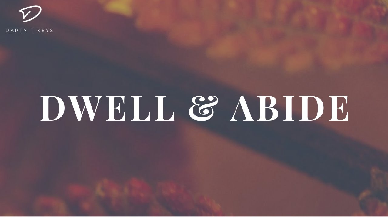 Dwell & Abide In His Presence: 3 Hour Instrumental Soaking Worship with Scriptures