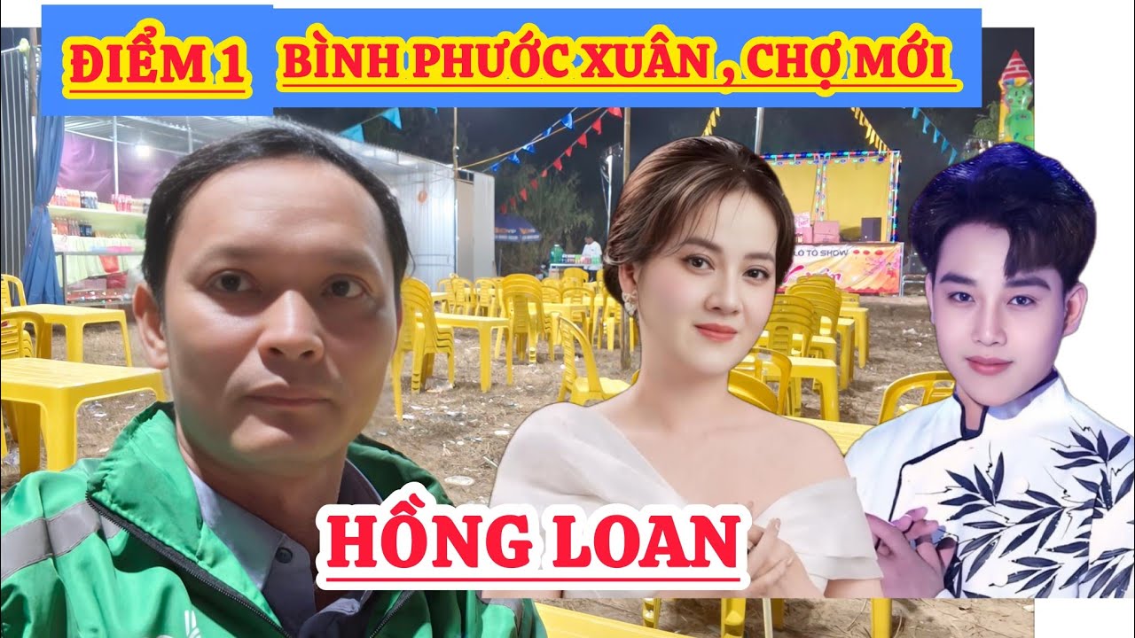 Điểm 1 : Hồng Loan & Cs Lâm Vương Kỳ Hát Tại Bình Phước Xuân, Chợ Mới, An Giang 