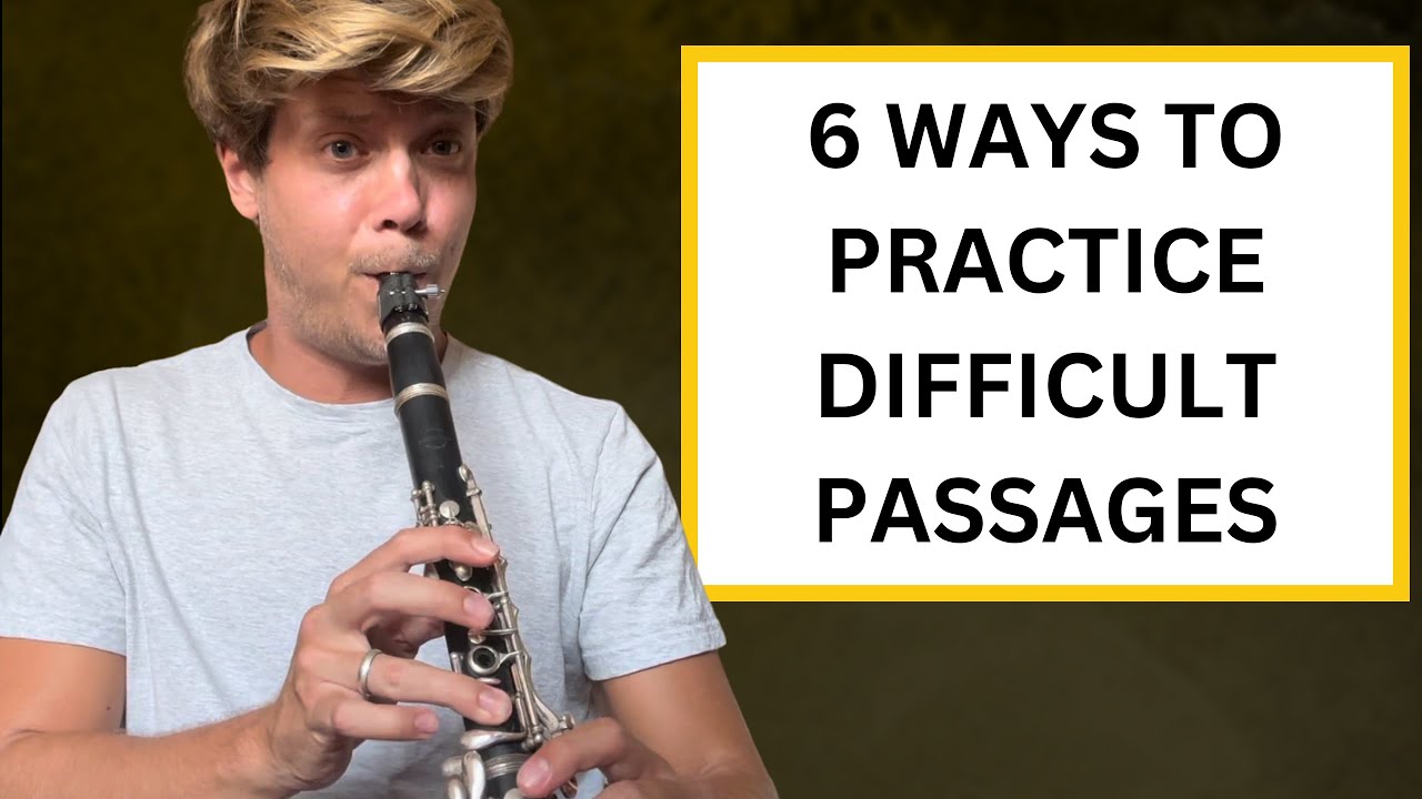 6 Ways To Practice Difficult Passages On The Clarinet (Finger Technique | Fast Fingers)