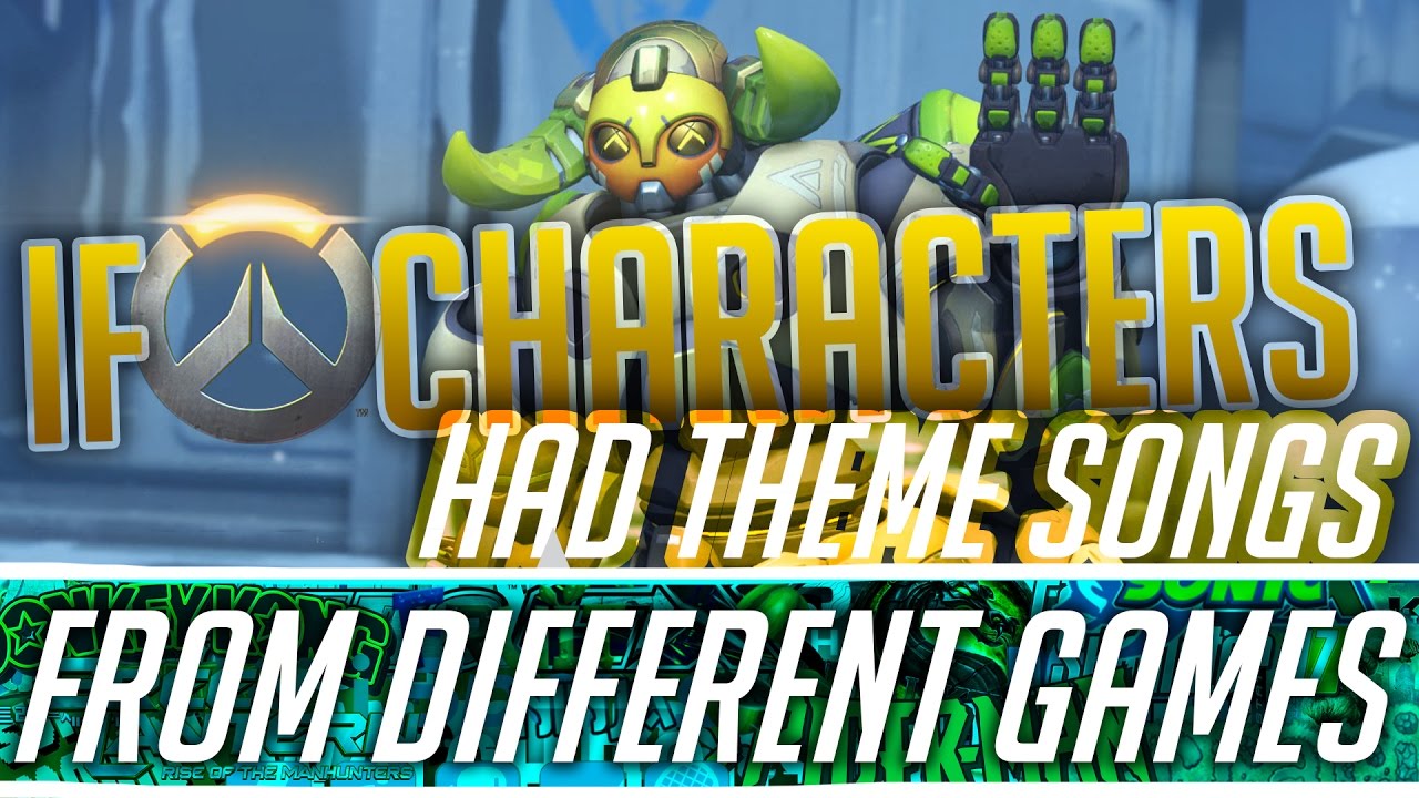 If Overwatch Characters Had Theme Songs From Different Games