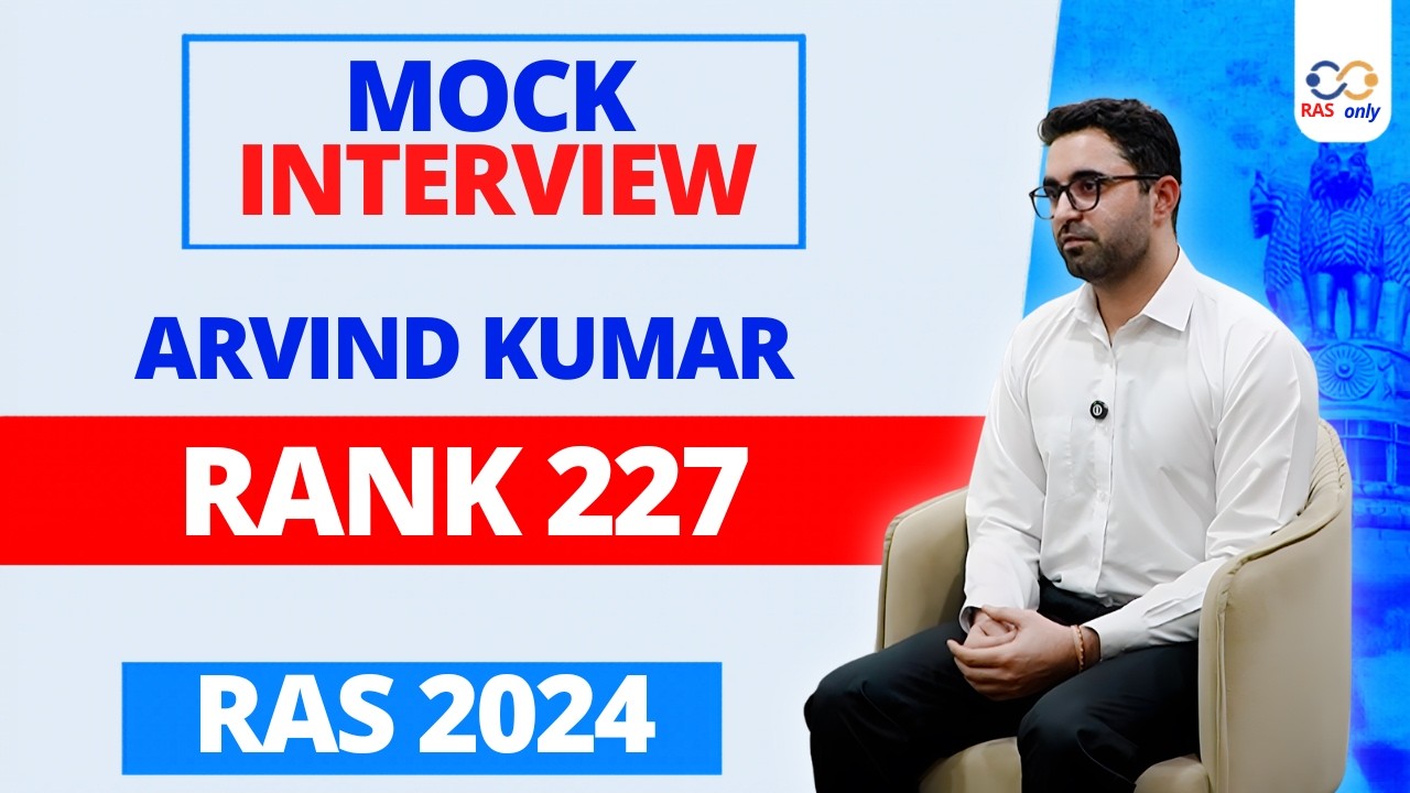 RAS-2024 | Mr. Arvind Kumar Rank 227 | Mock Interview | RAS Topper 2024 | RASonly