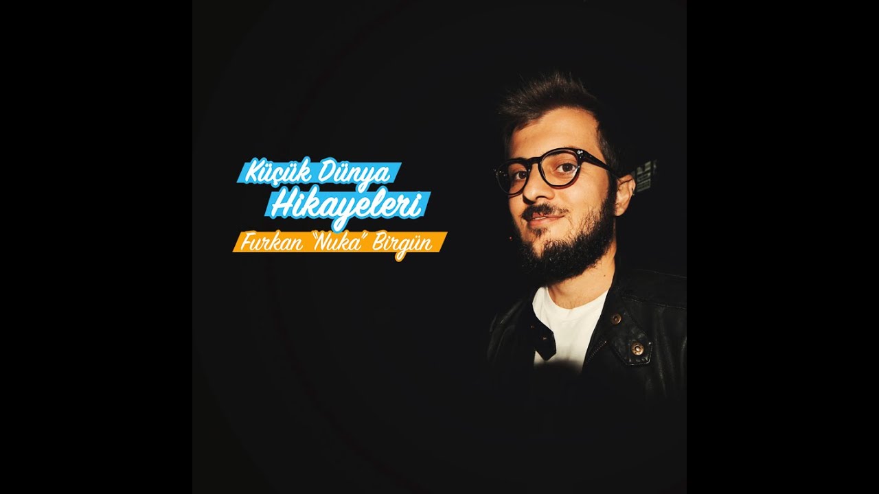 Küçük Dünya Hikayeleri - Furkan Nuka Birgün