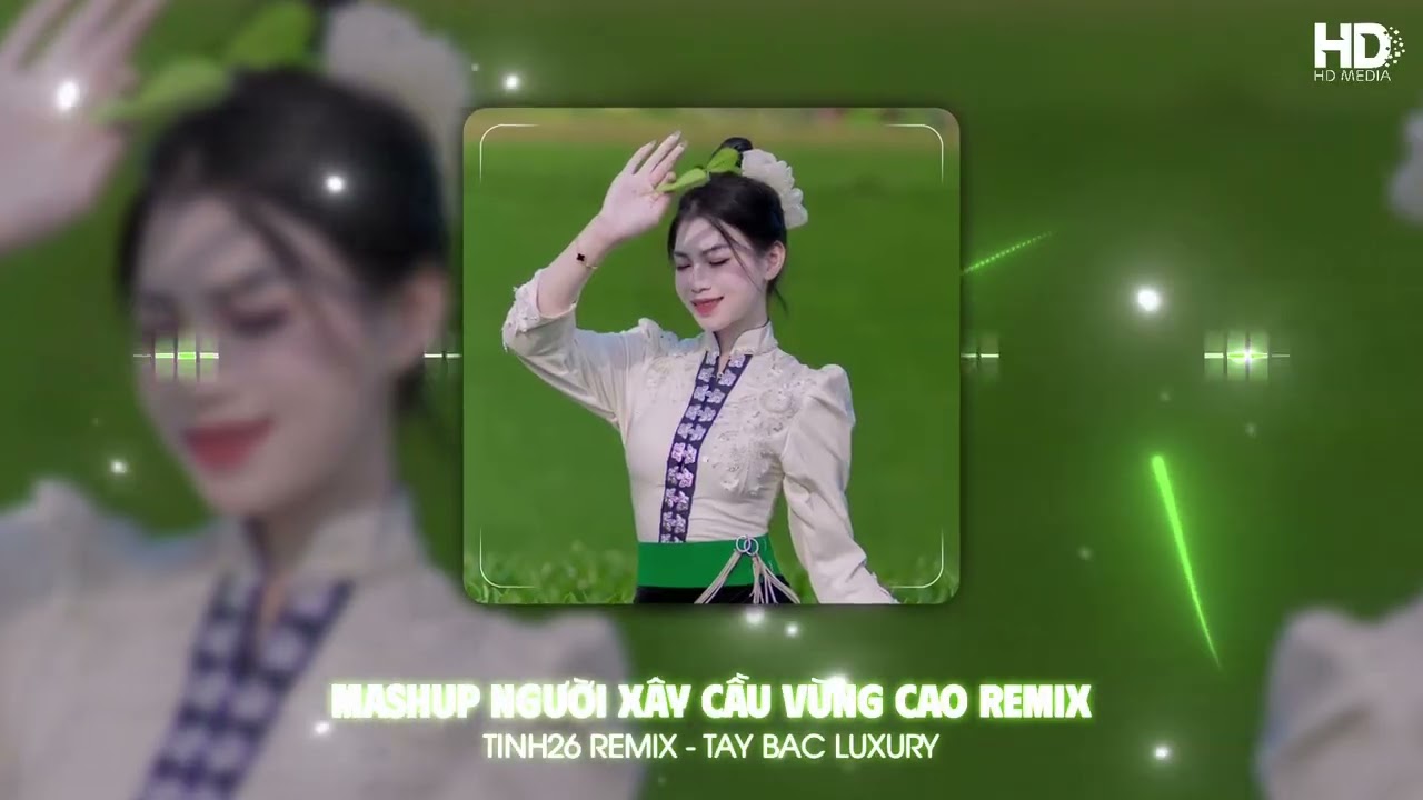 MASHUP NGƯỜI XÂY CẦU VÙNG CAO REMIX x LĂM TƠI REMIX  - LK NHẠC TÂY BẮC HOT TIKTOK 2026