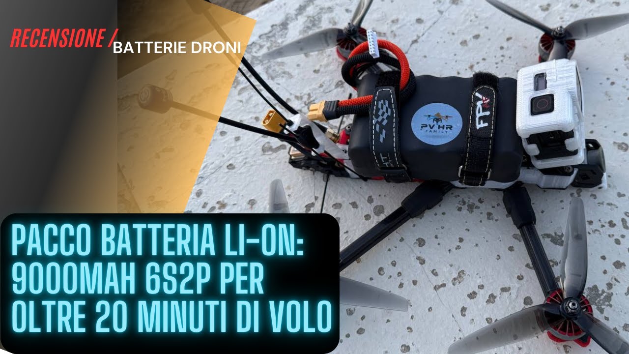 Batterie Li-Ion per Droni FPV Long Range: Oltre 20 Minuti di Volo con 9000mAh 6S2P su Chimera 7!