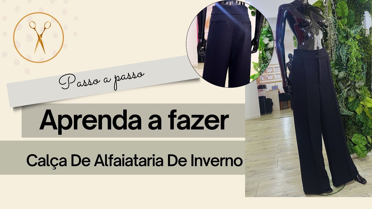 Aprenda a costurar calça alfaiataria  de inverno ft. @entremalhas