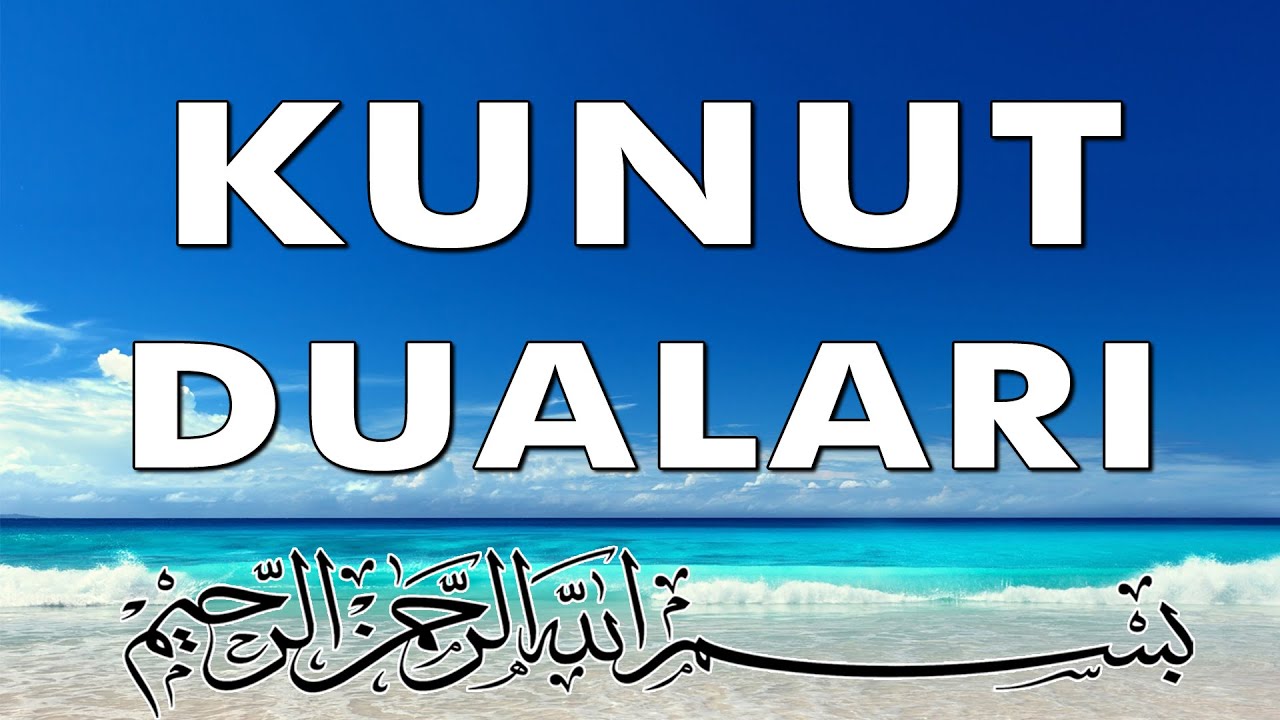 Kunut Duaları - Kunut Duası 1-2