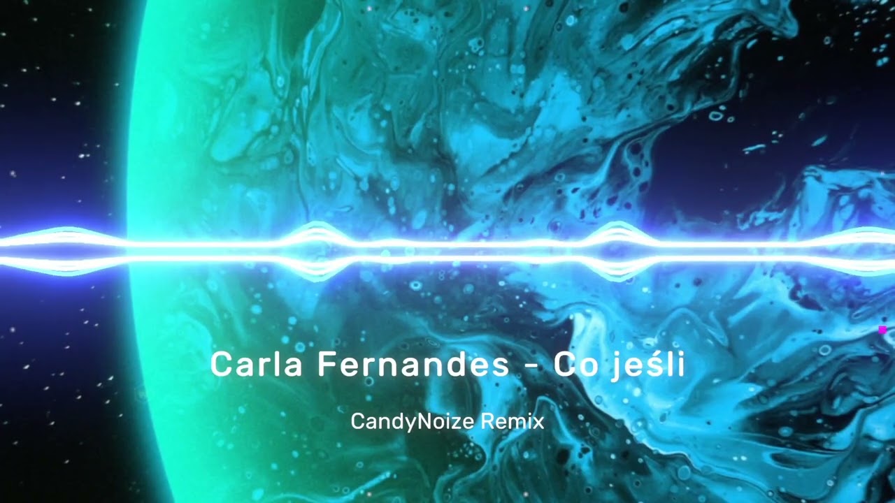 Carla Fernandes - Co jeśli (CandyNoize Remix)