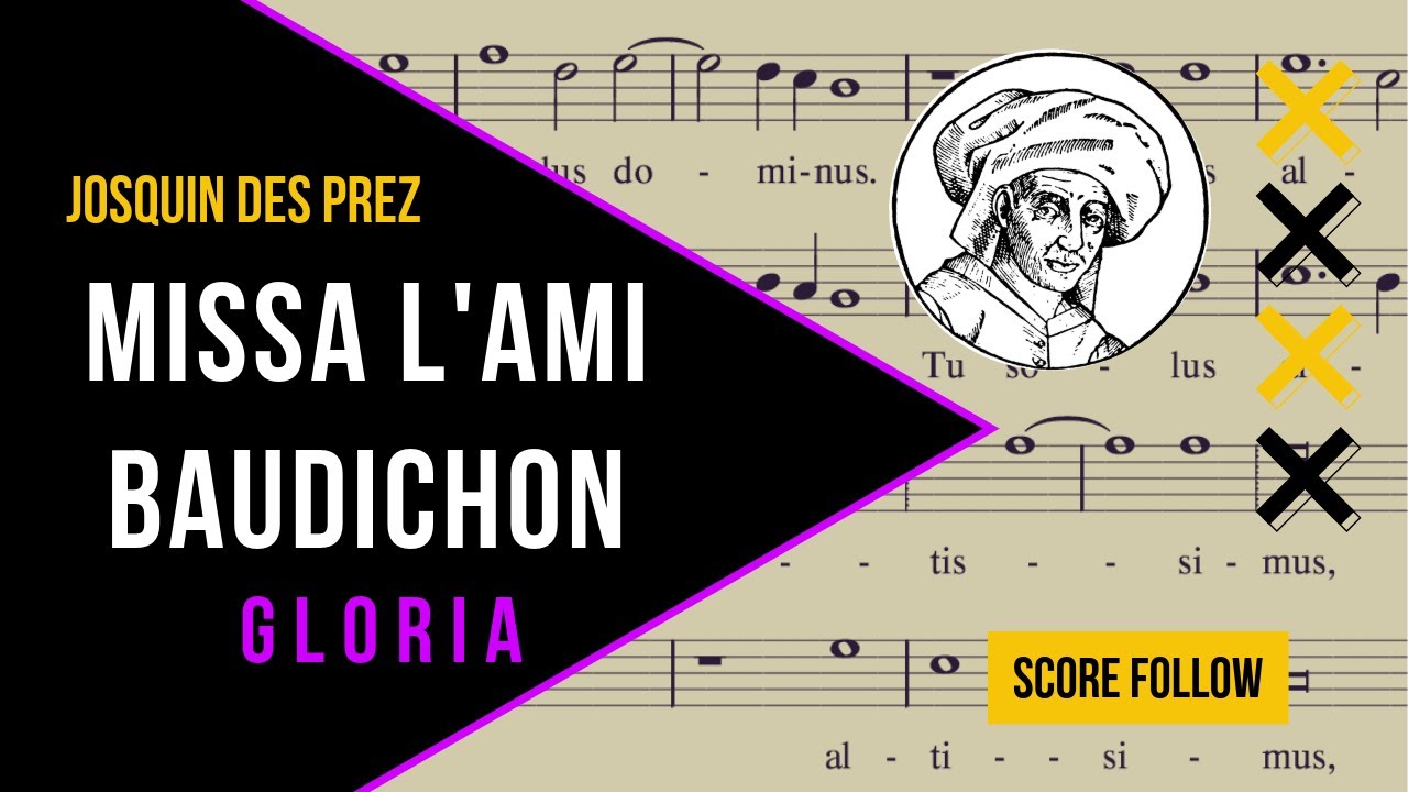 Josquin | Missa L'ami Baudichon - II: Gloria [Score Follow]