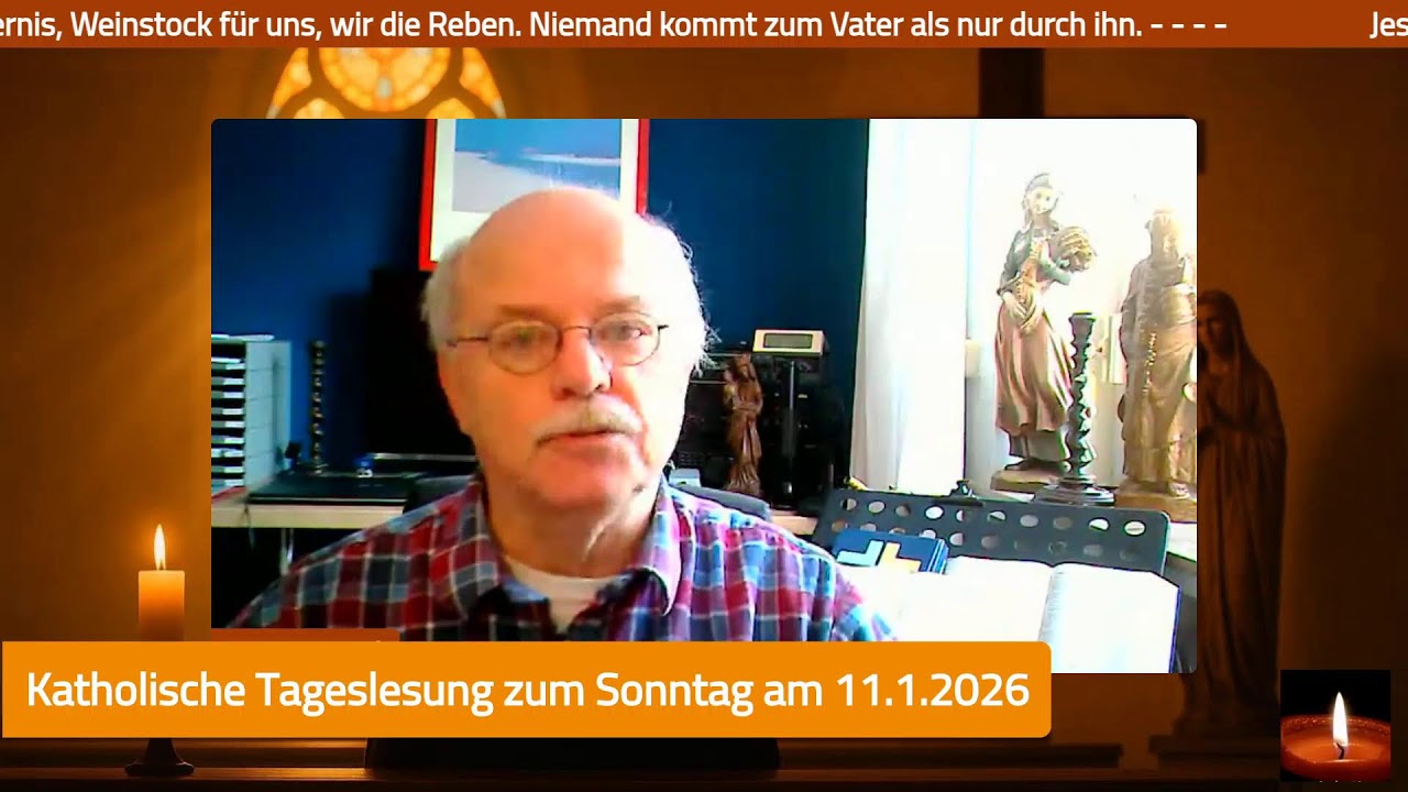 Tageslesung am Sonntag, 11. Jan. 2026, 10.30 Uhr