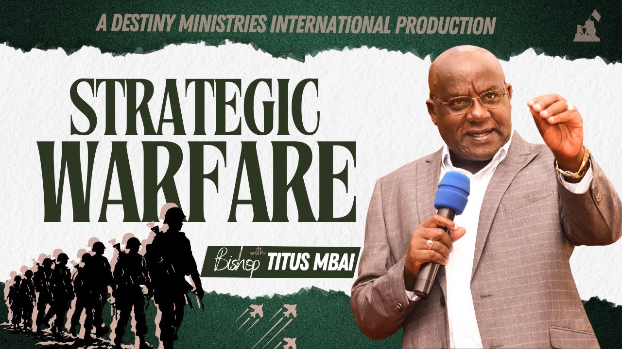 STRATEGIC WARFARE | BISHOP TITUS MBAI | SUNDAY SERVICE| DESTINY WORSHIP CENTER - THIKA | 26.01.2025