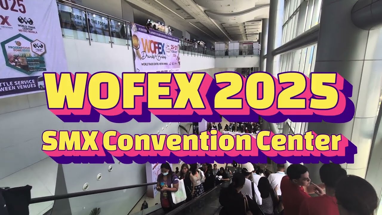 WOFEX 2025 SMX Walkthrough | World Food Expo Philippines