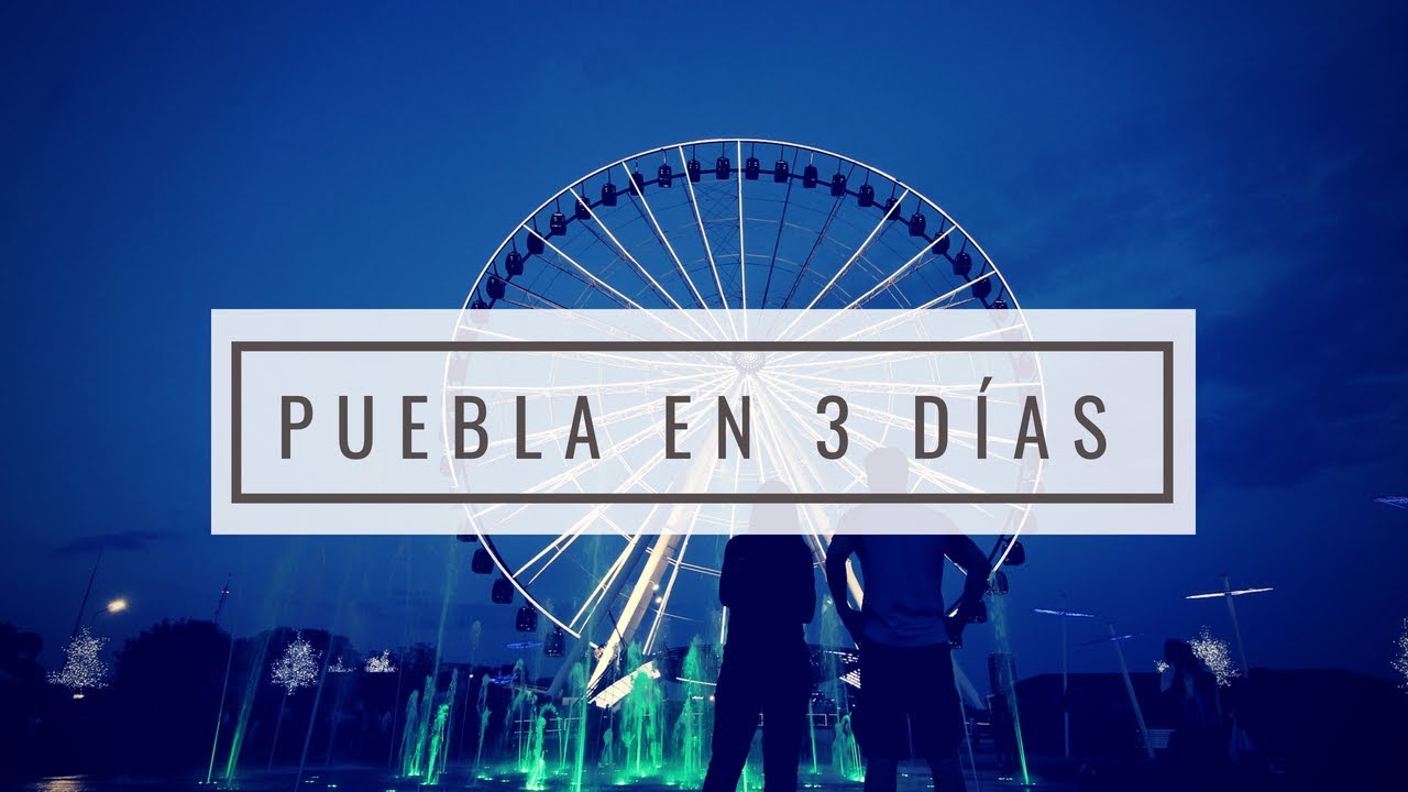 Itinerario de qué hacer en Puebla en 3 días | Puebla Capital