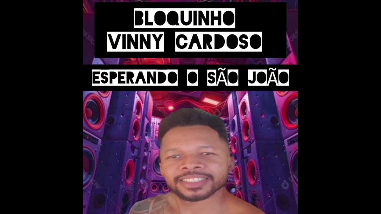 BLOQUINHO ESPERANDO O SÃO JOÃO 2026 - É O VINNY CARDOSO NA VOZ