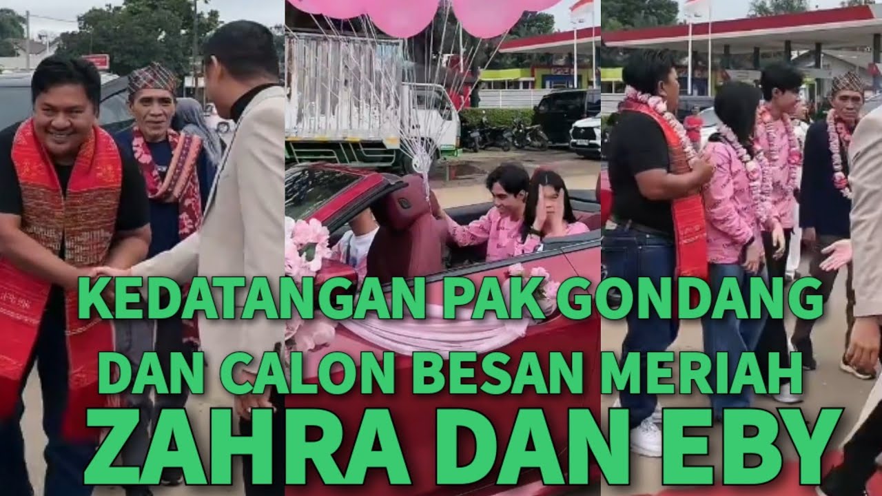 MELEDAK!🔥PAK GONDANG DAN CALON BESAN DISAMBUT MERIAH KEDATANGAN ZAHRA DAN EBY