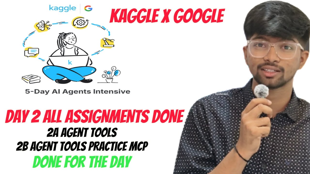 Day 2 Goggle x Kaggle Assignments Done|5 days AI AGENTS | 2a Agent Tools |2b Best Practice MCP DONE