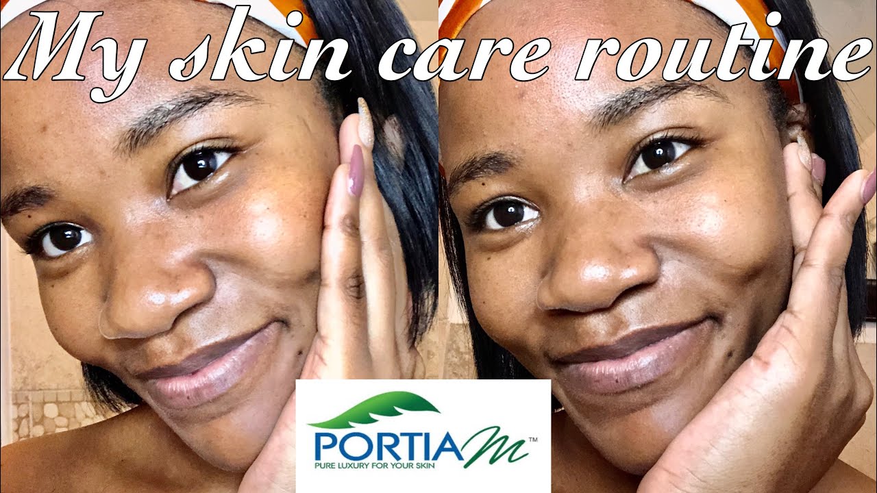 SKINCARE ROUTINE 2020 || SOUTH AFRICA || PORTIA M || #newyoutuber #youtubeza #quarantinelife