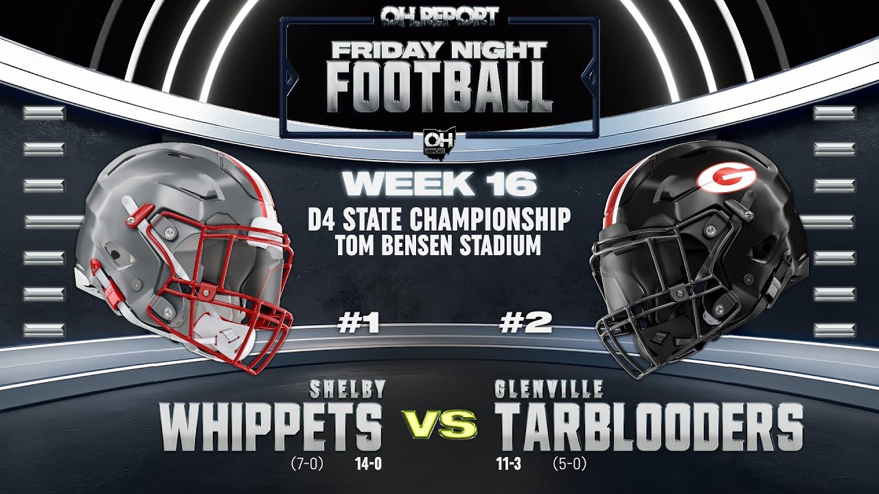 #1 Shelby (14-0) vs #2 Glenville (11-3) - Football D4 State Championship