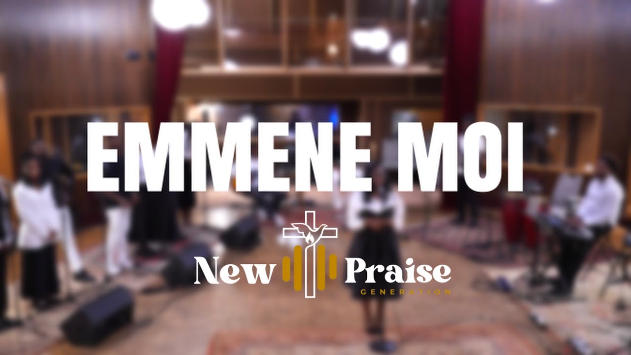 EMM&Egrave;NE MOI - NEW PRAISE GENERATION (Live Session performance)