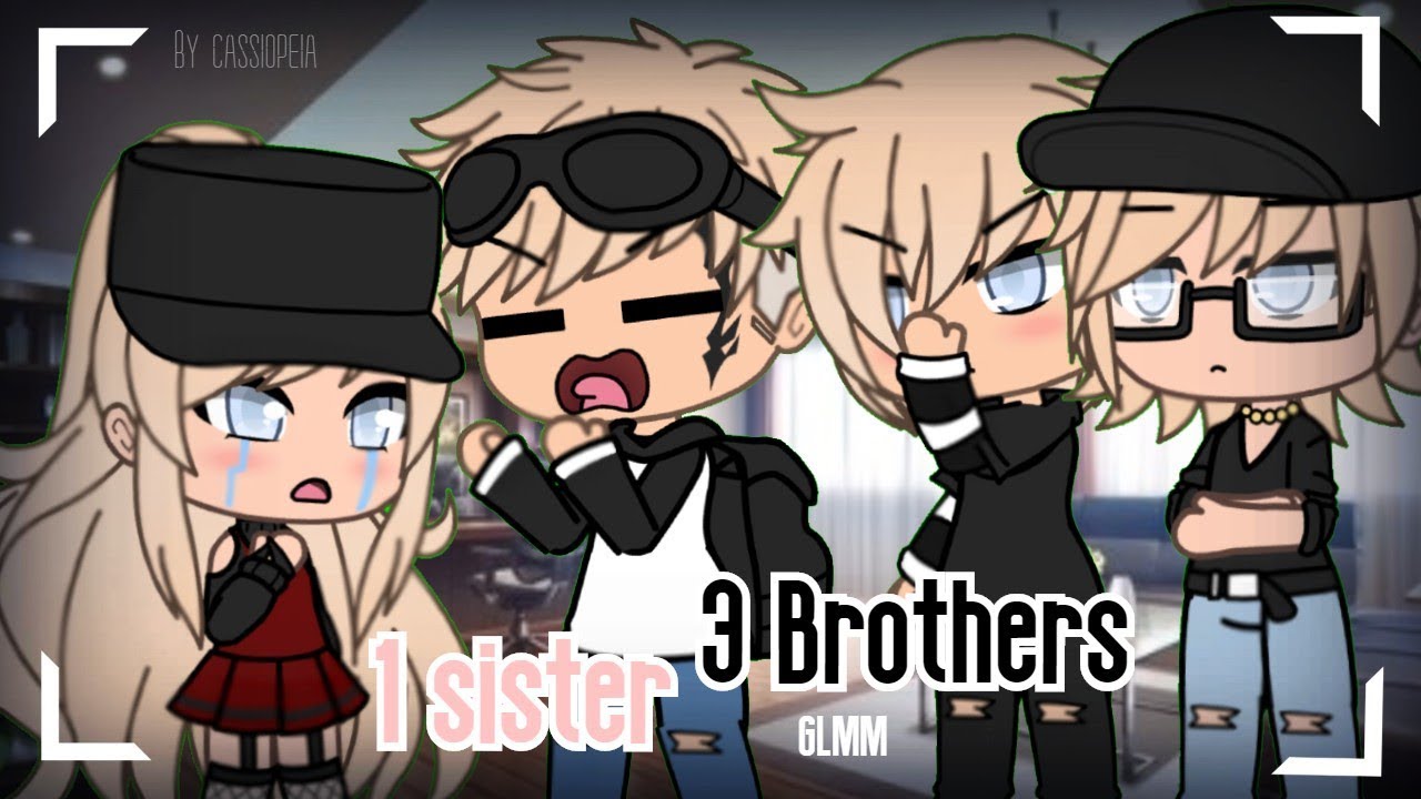 3 Brothers 1 sister || GLMM || Gacha Life Mini Movie || 7k+ Special